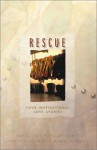 Rescue: Four Contemporary Romance Stories with Life and Love on the Line - Lauralee Bliss, Pamela Griffin, Wanda E. Brunstetter