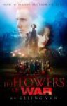 The Flowers Of War - Geling Yan, Nicky Harman