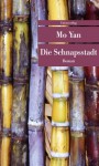 Die Schnapsstadt - Mo Yan