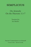 Simplicius: On Aristotle On the Heavens 3.1-7 - Simplicius, Ian Mueller