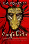 Confidante - E M Prazeman