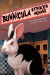 Bunnicula Strikes Again! (Bunnicula #6) - James Howe