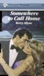 Somewhere to Call Home - Kerry Allyne