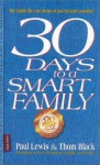 30 Days To A Smart Family - Paul Lewis, Thom Black