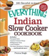 The Everything Indian Slow Cooker Cookbook - Prerna Singh