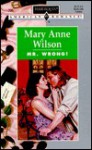 Mr Wrong (Harlequin American Romance, No 700) - Mary Anne Wilson