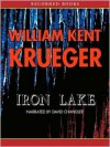 Iron Lake (Cork O'Connor, #1) - William Kent Krueger, David Chandler