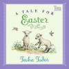 A Tale for Easter - Tasha Tudor