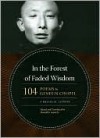 In the Forest of Faded Wisdom - Gendün Chöphel