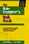 The Non Designer's Web Book: An Easy Guide To Creating, Designing, And Posting Your Own Web Site - Robin P. Williams, John Tollett