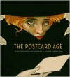 The Postcard Age: Selections from the Leonard A. Lauder Collection - Lynda Klich, Benjamin Weiss, Leonard Lauder