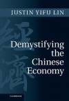 Demystifying the Chinese Economy - Justin Yifu Lin