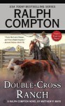 Double-Cross Ranch - Matthew P. Mayo, Ralph Compton