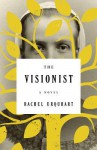 The Visionist: A Novel - Rachel Urquhart