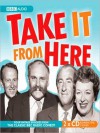 Take It From Here - Frank Muir, Dennis Norden, June Whitfield, Jimmy Edward, Dick Bentley, Wallas Eaton