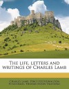 The Life, Letters and Writings of Charles Lamb - Charles Lamb, Percy Hetherington Fitzgerald, Thomas Noon Talfourd