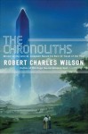 The Chronoliths - Robert Charles Wilson