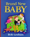 Brand New Baby - Bob Graham