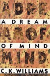 A Dream of Mind - C.K. Williams