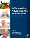 Inflammation, Advancing Age and Nutrition: Research and Clinical Interventions - Irfan Rahman, Debasis Bagchi