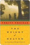 The Weight of Heaven - Thrity Umrigar