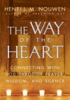 The Way of the Heart - Henri J.M. Nouwen