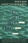 On the River Styx: And Other Stories - Peter Matthiessen