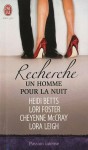 Recherche un homme pour la nuit - Heidi Betts, Lora Leigh, Lori Foster, Cheyenne McCray