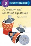 Alexander and the Wind-Up Mouse - Leo Lionni