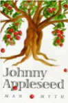 Johnny Appleseed: Man & Myth - Robert M. Price