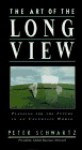 Art of the Long View, The - Peter Schwartz