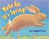 Wake Up, It's Spring! - Lisa Campbell Ernst