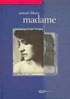 Madame - Antoni Libera