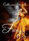 Faire Eve - Catherine Stovall