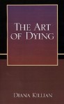 The Art of Dying - Diana Killian