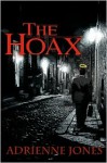 The Hoax (The Hoax #1) - Adrienne Jones