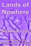 Lands of Nowhere - Shannah Jay