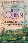 The Bridgertons: Happily Ever After - Julia Quinn