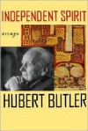 Independent Spirit: Essays - Elisabeth Sifton, Hubert Butler