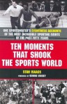 Ten Moments That Shook The Sports World - Stan Isaacs