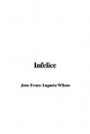 Infelice - Augusta Jane Evans