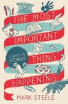 The Most Important Thing Happening - Mark Steele