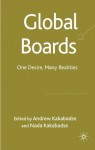 Global Boards: One Desire, Many Realities - Andrew Kakabadse, Nada Kakabadse