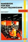 Handbook For Rov Pilot Technicians (2nd Ed) - Chris Bell