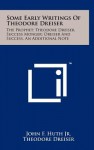 Some Early Writings of Theodore Dreiser: The Prophet; Theodore Dreiser, Success Monger; Dreiser and Success, an Additional Note - John F. Huth Jr., Theodore Dreiser