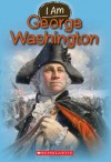 I Am #5: George Washington - Grace Norwich