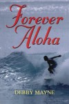 Forever Aloha - Debby Mayne