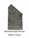 Wednesday Night Services (The Reverend Hugh Derrick Series) - William Boyer