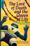 The Lord of Death and the Queen of Life - Homer Eon Flint, C.W. Wolfe