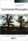 The Blackwell Guide to Continental Philosophy - David Sherman, Robert C. Solomon